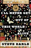 I_ll_never_get_out_of_this_world_alive